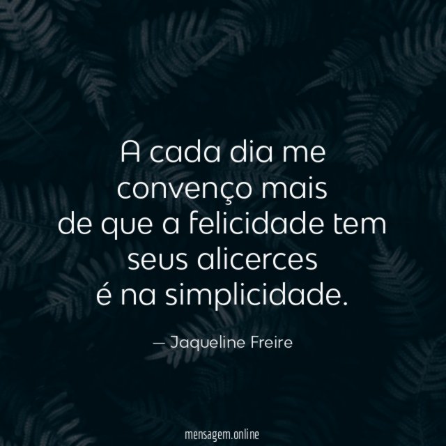 A cada dia me convenço mais de que a