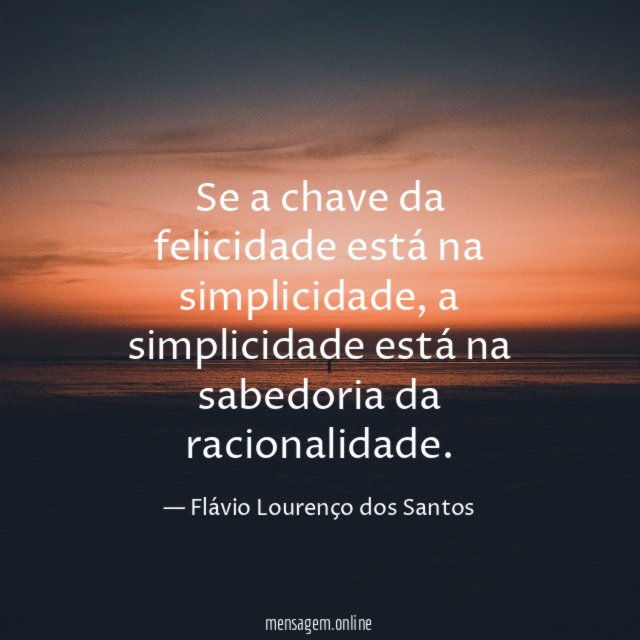 Se a chave da felicidade está na simplicidade
