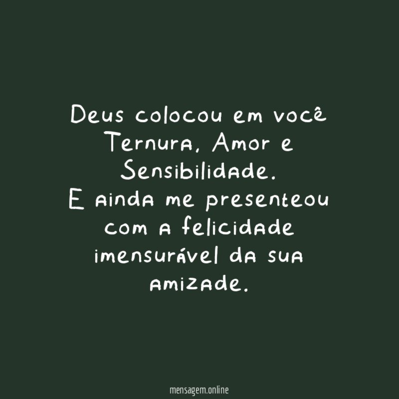 Deus colocou em você Ternura
