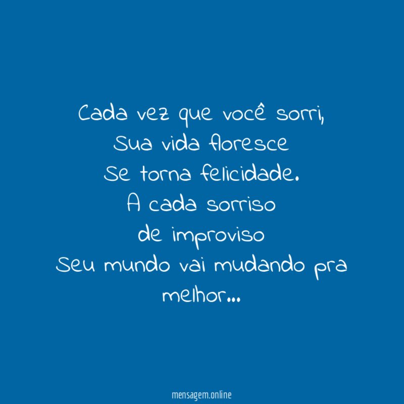Cada vez que você sorri