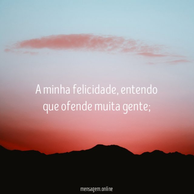 A minha felicidade