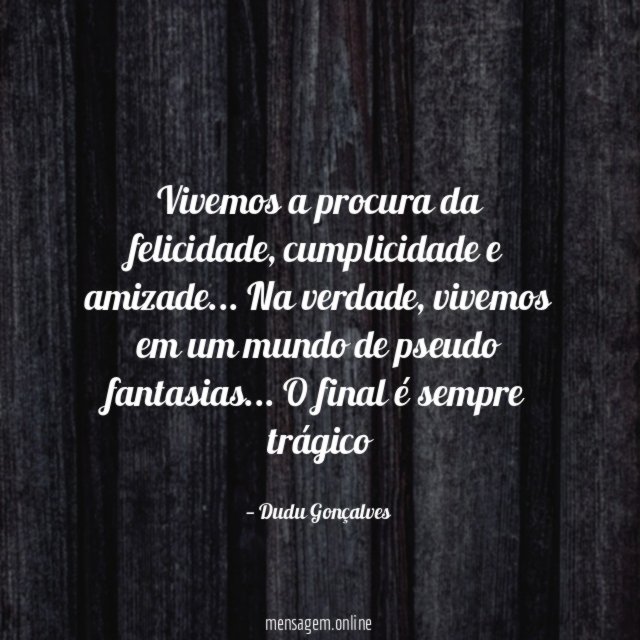 Vivemos a procura da felicidade