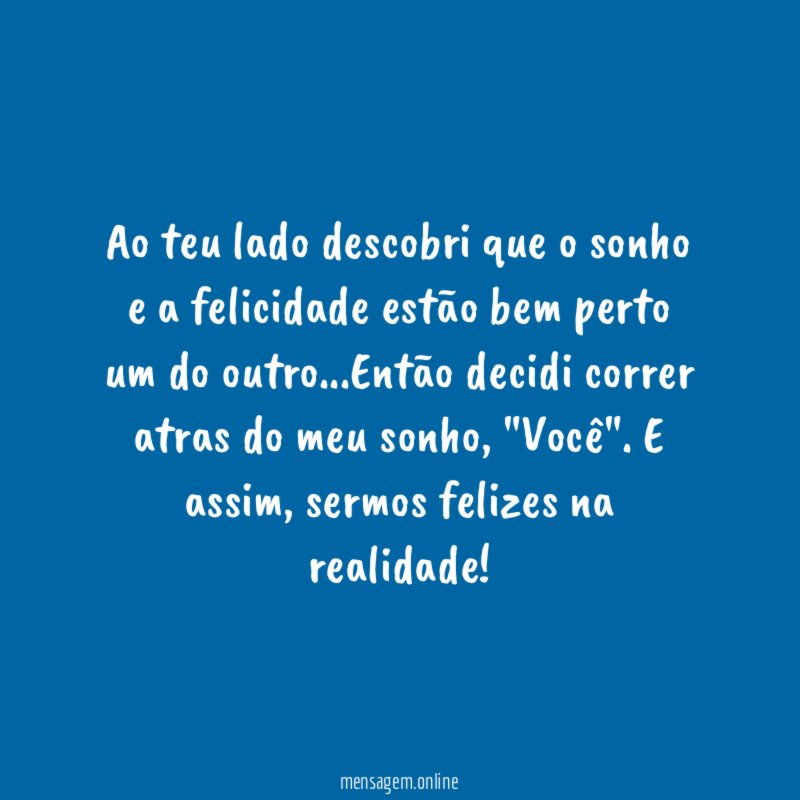 Ao teu lado descobri que o sonho