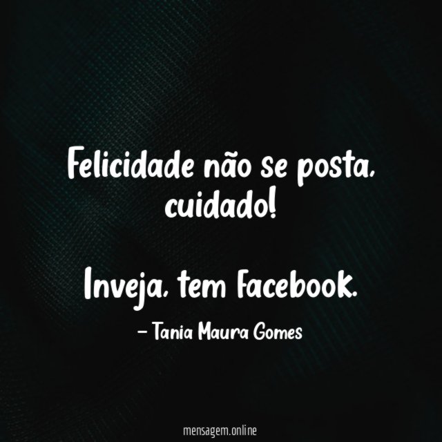 Felicidade não se posta