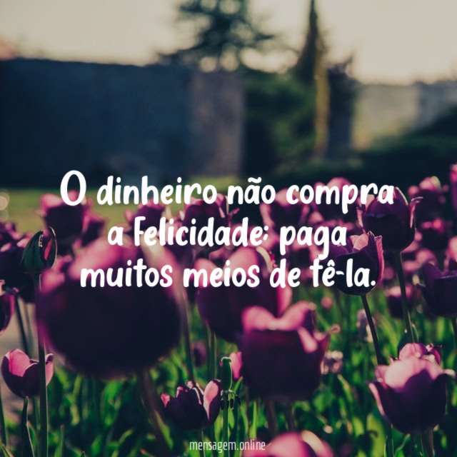 O dinheiro não compra a felicidade