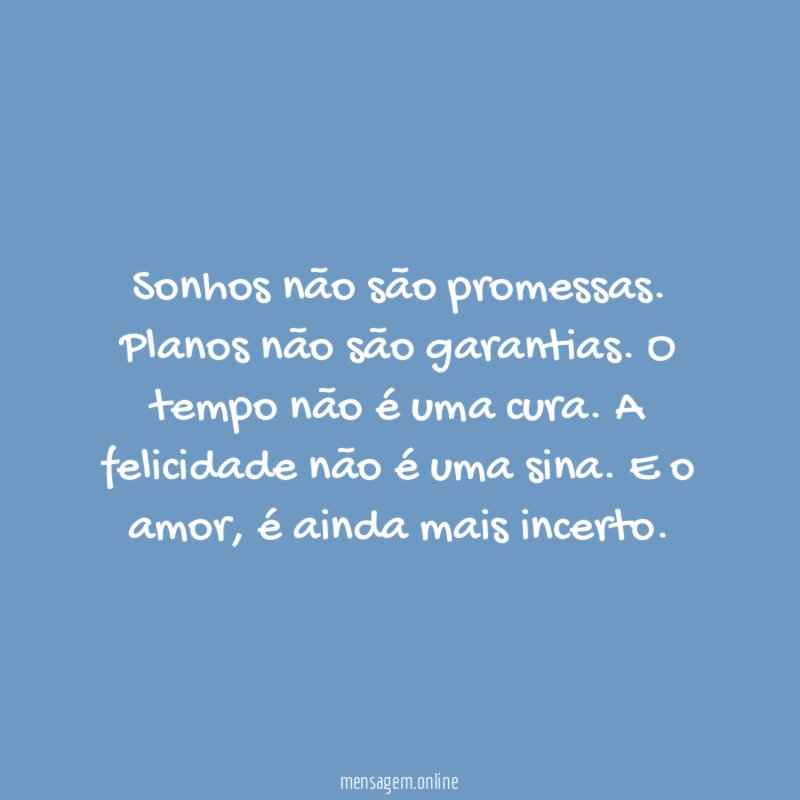 Sonhos não são promessas