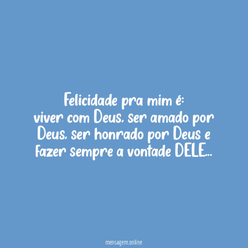 Felicidade pra mim é