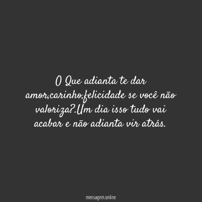 O Que adianta te dar amor