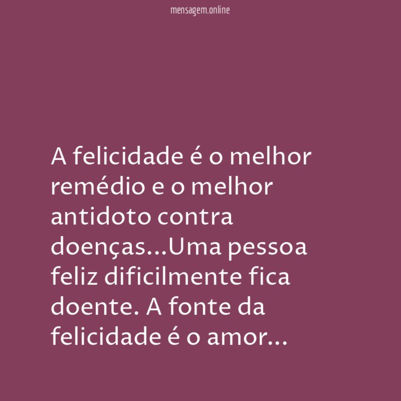 A felicidade é o melhor remédio