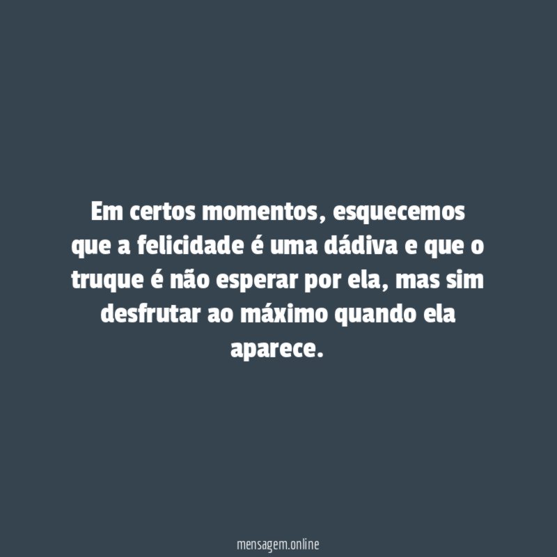 Em certos momentos