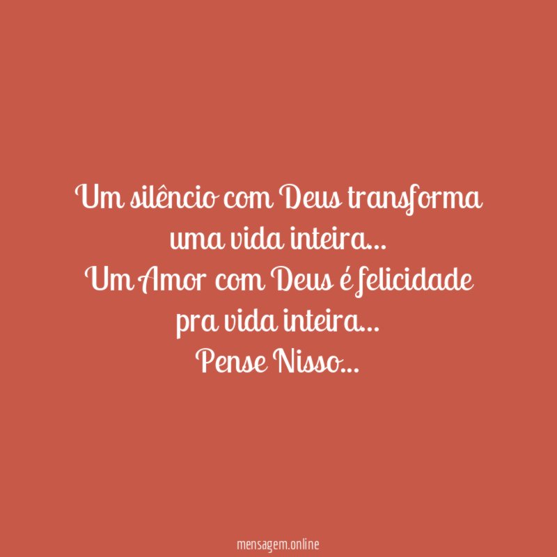 Um silêncio com Deus transforma uma vida inteira