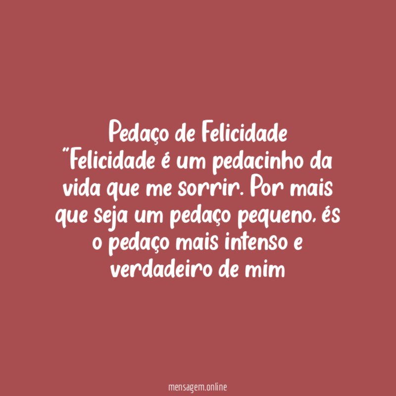 Pedaço de Felicidade