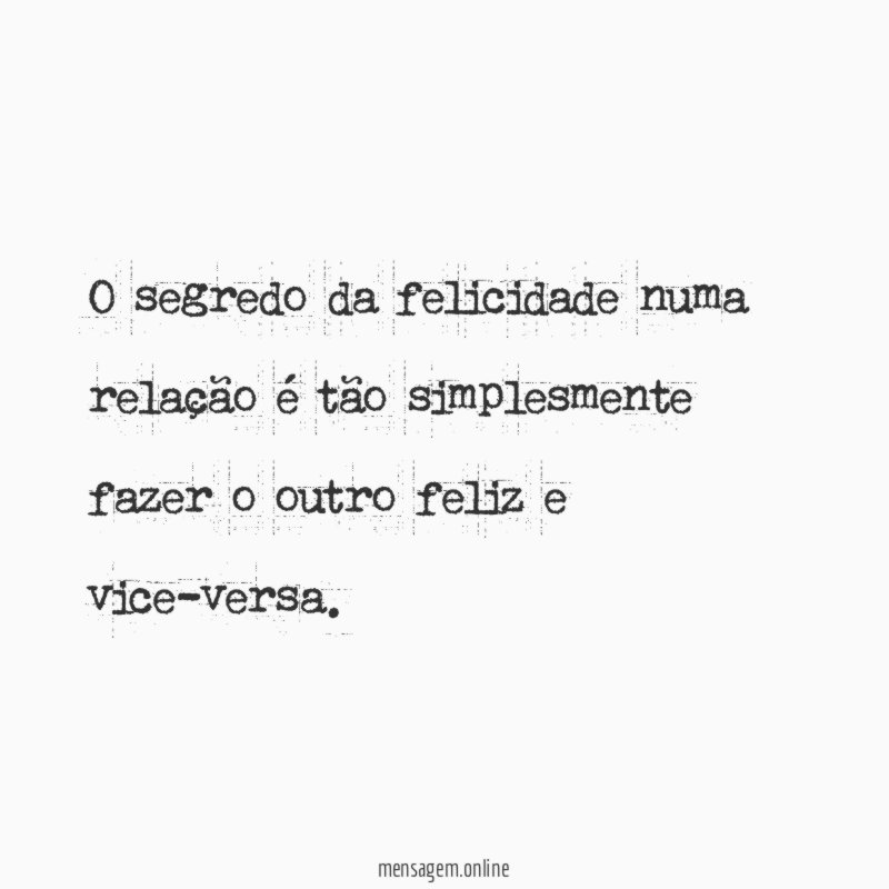 O segredo da felicidade numa relação é tão