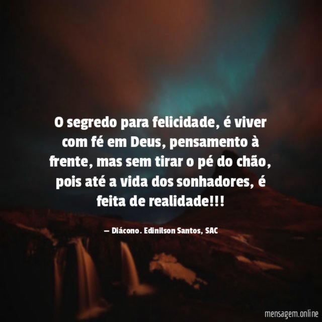 O segredo para felicidade