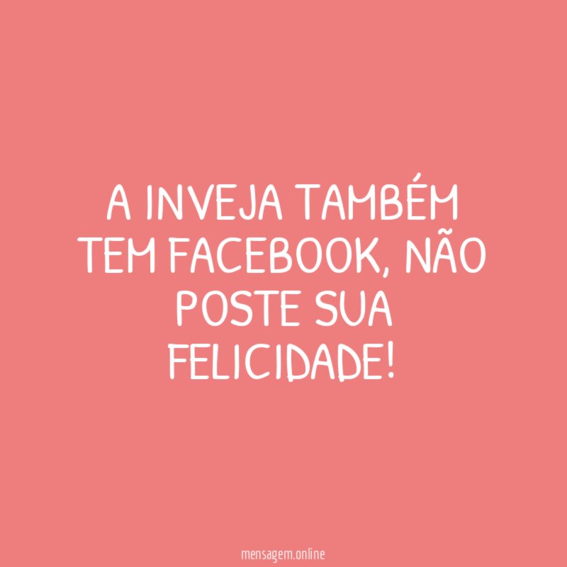 A inveja também tem facebook
