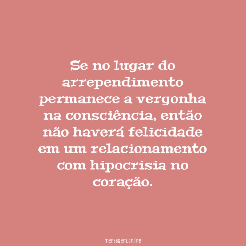 Se no lugar do arrependimento permanece a vergonha na consciência