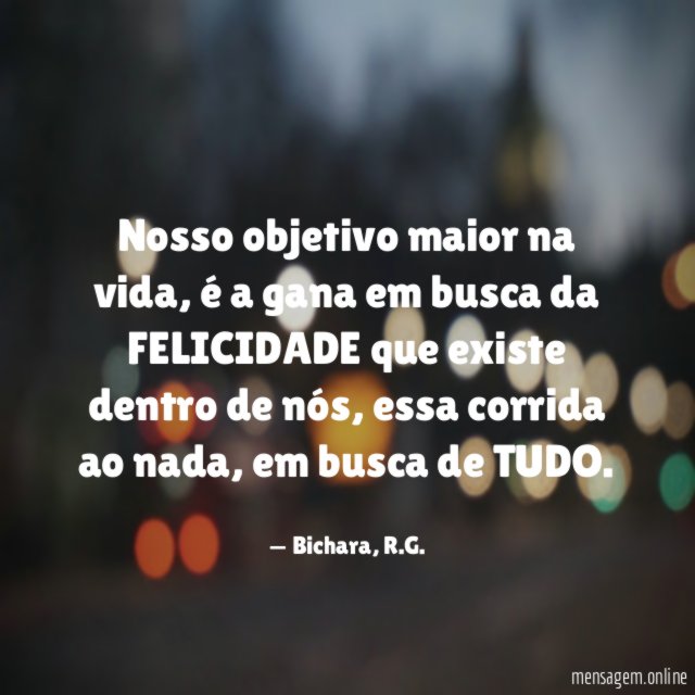 Nosso objetivo maior na vida