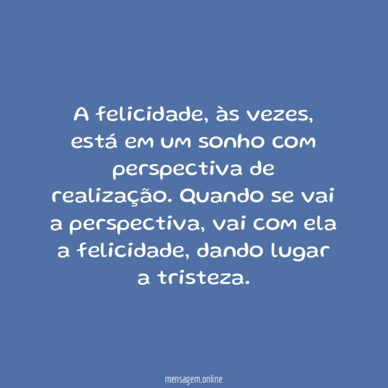 A felicidade