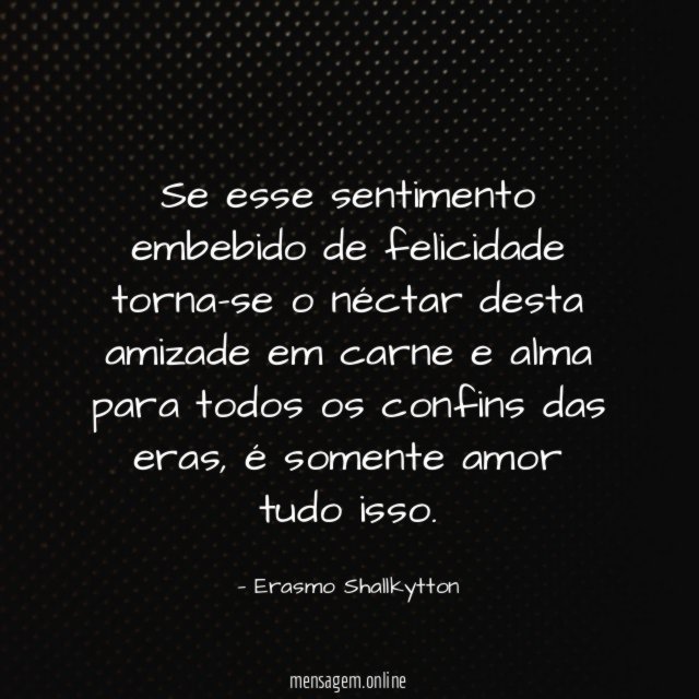 Se esse sentimento embebido de felicidade torna-se