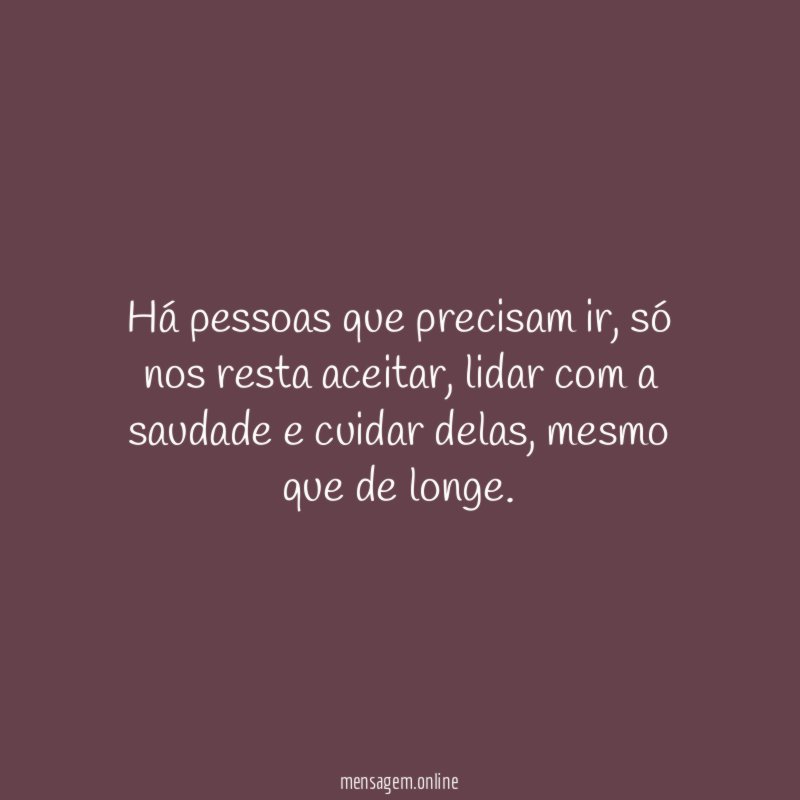 Há pessoas que precisam ir
