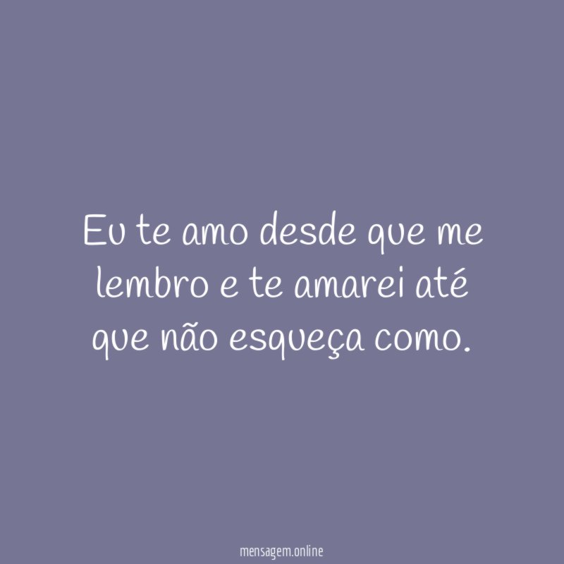 Eu te amo desde que me lembro