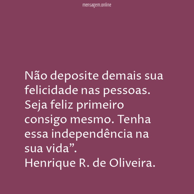Não deposite demais sua felicidade nas pessoas