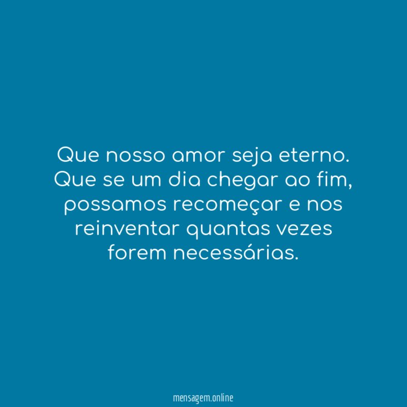 Que nosso amor seja eterno