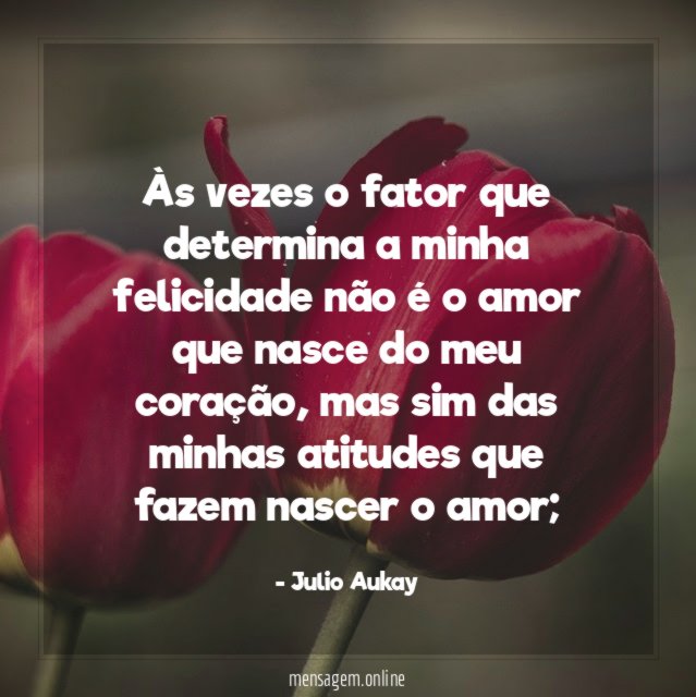Às vezes o fator que determina a minha