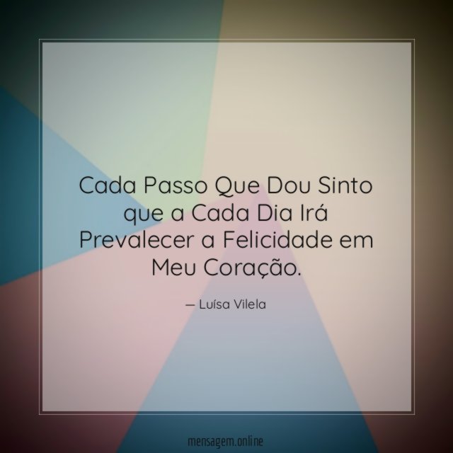 Cada Passo Que Dou Sinto que a Cada