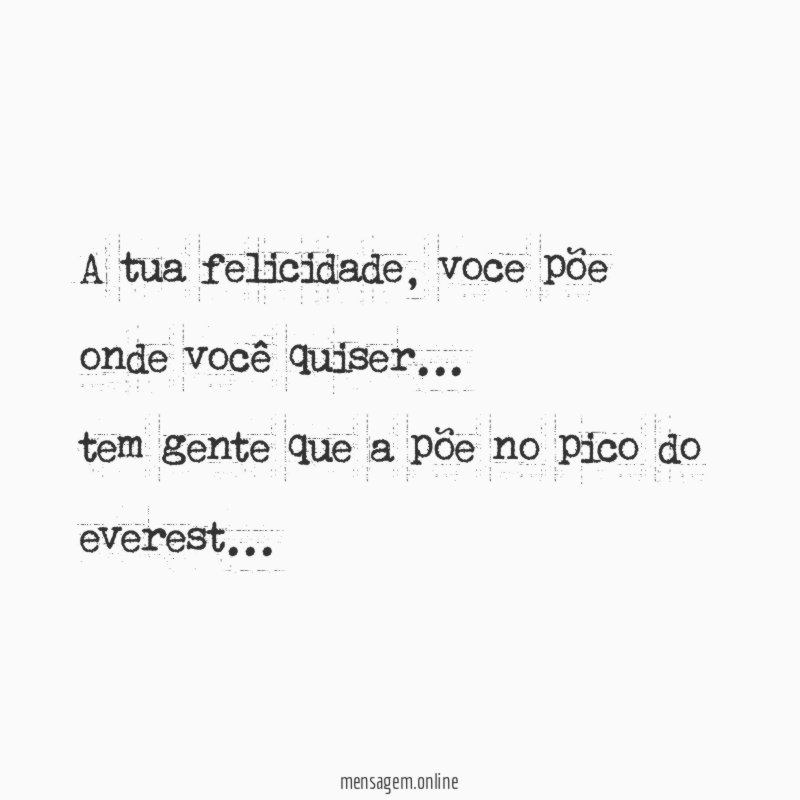 A tua felicidade