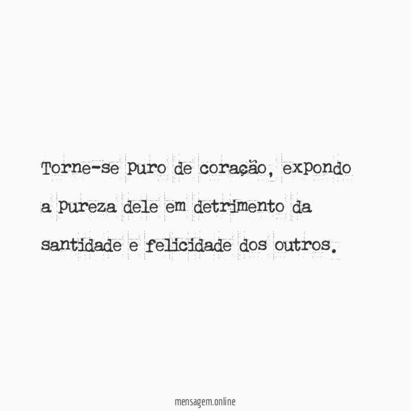 Torne-se puro de coração