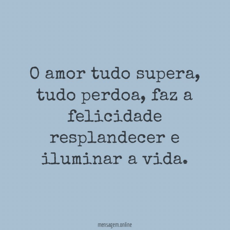 O amor tudo supera