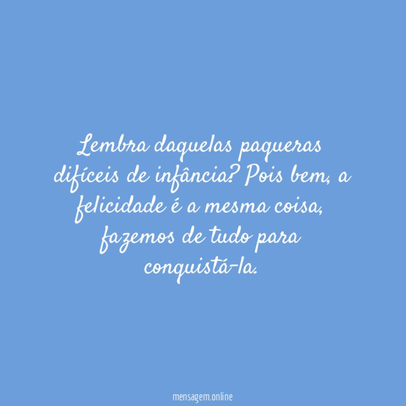 Lembra daquelas paqueras difíceis de infância