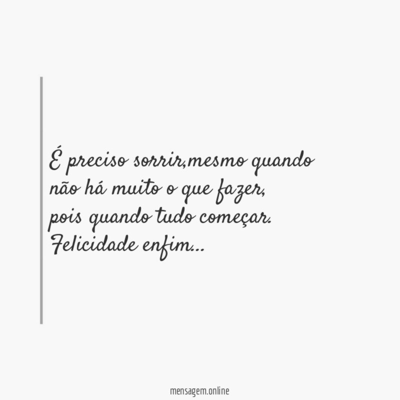 É preciso sorrir