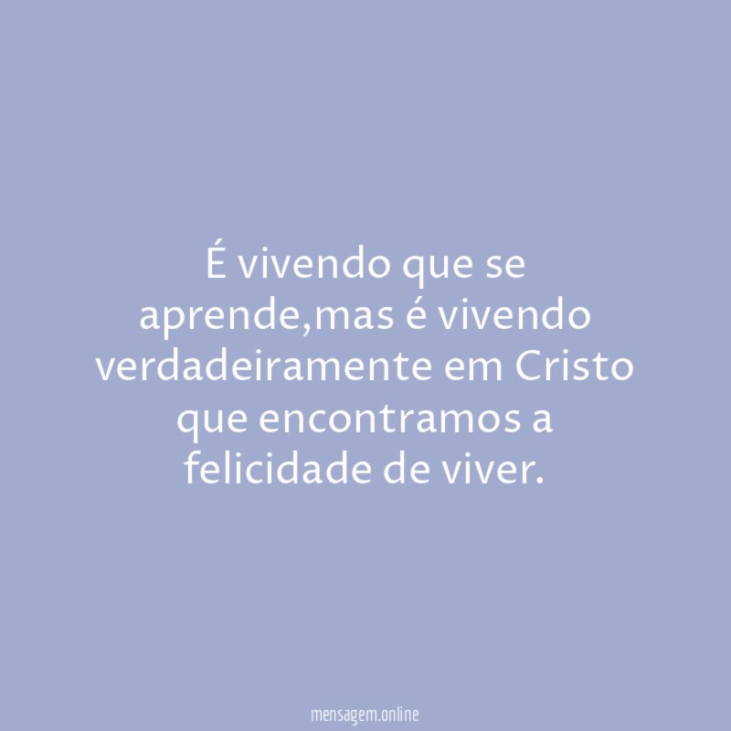 É vivendo que se aprende
