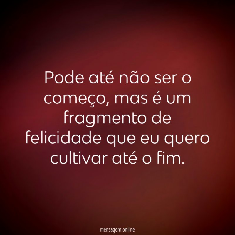Pode até não ser o começo