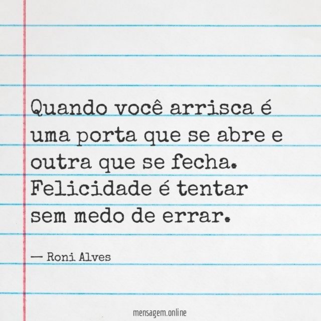 Quando você arrisca é uma porta que se