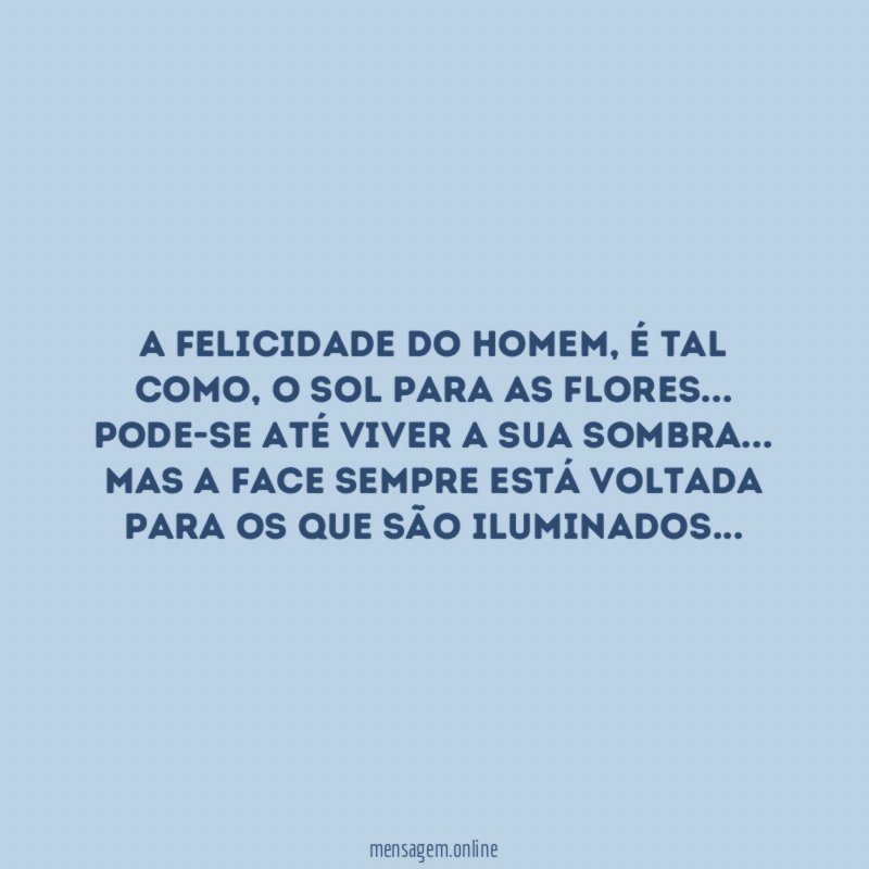 A felicidade do Homem