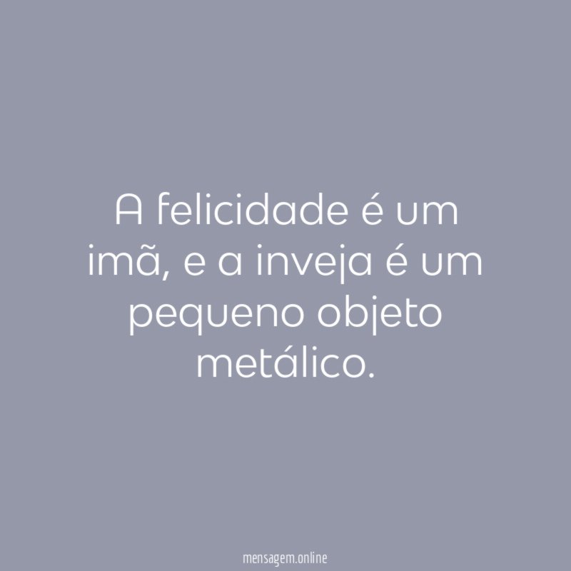 A felicidade é um imã
