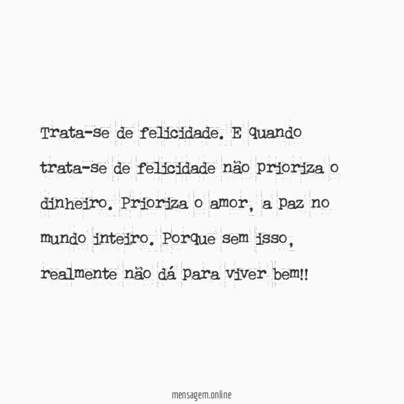 Trata-se de felicidade
