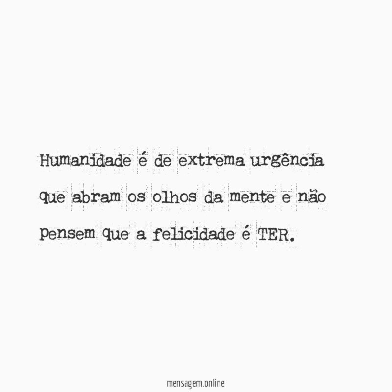 Humanidade é de extrema urgência que abram os