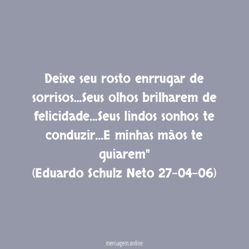Deixe seu rosto enrrugar de sorrisos