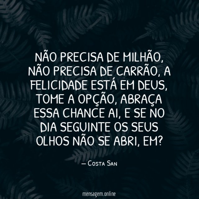 Não precisa de milhão