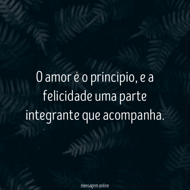 O amor é o princípio