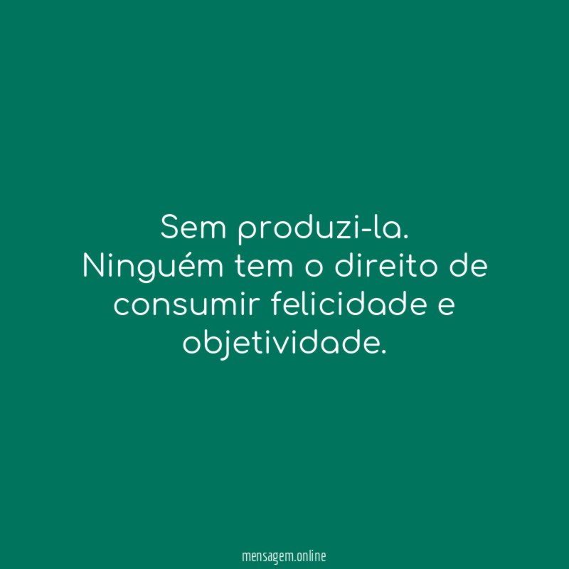 Sem produzi-la