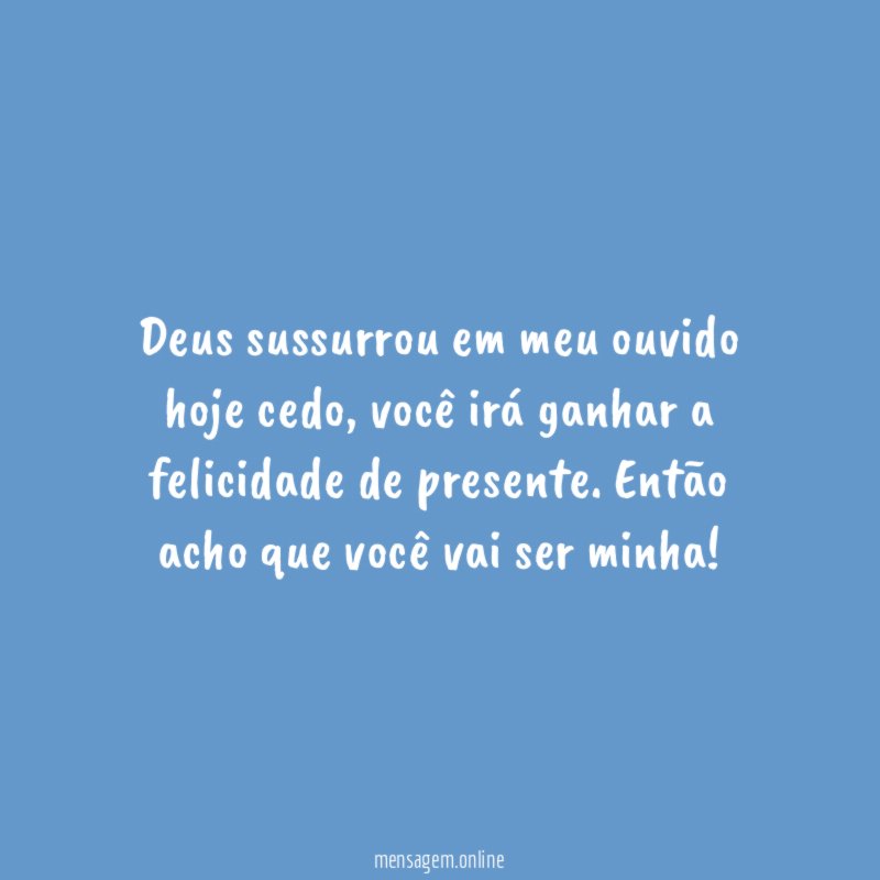 Deus sussurrou em meu ouvido hoje cedo