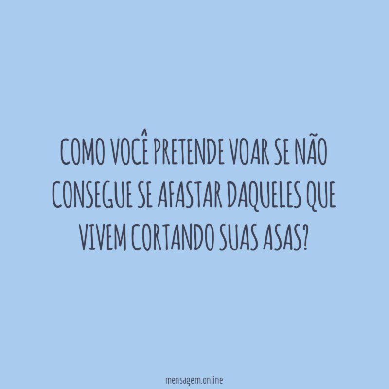 Como você pretende voar se não consegue se