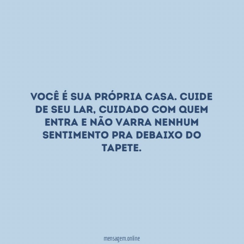 Você é sua própria casa