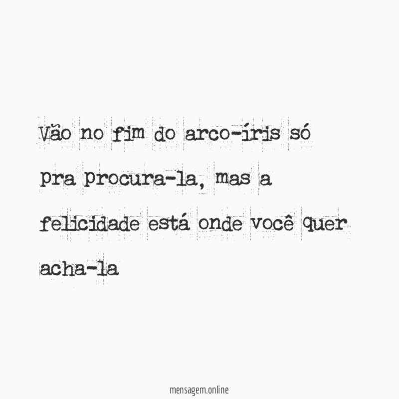 Vão no fim do arco-íris só pra procura-la