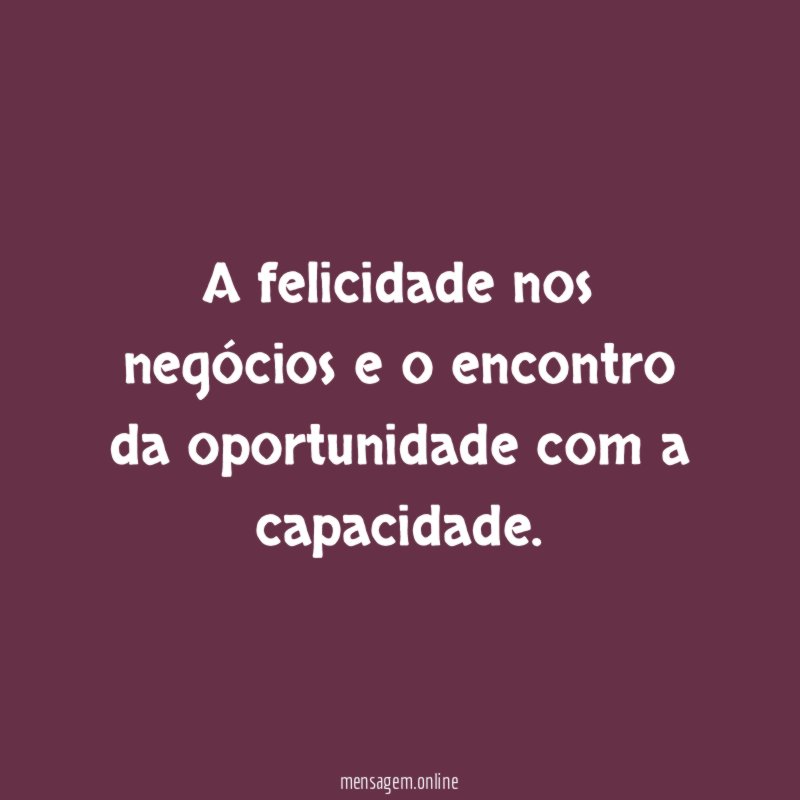 A felicidade nos negócios e o encontro da